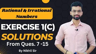 Exercise -1(C), Rational and Irrational Numbers, Class 9th, Solutions from Ques. 7-15.