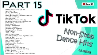 TikTok Non-Stop Dance Hits Part 15 ~ DJ Sherr