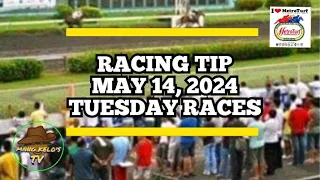 MMTCI/MAY 14, 2024/RACING TIPS/ANALYSIS/PT5:30PM/7 RACES/BY MANG KELO'S TV