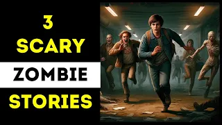 3 Scary Zombie Stories - Zombie horror stories vol.22