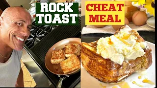 ROCK TOAST CHEAT MEAL How to Make The Rock's French Toast