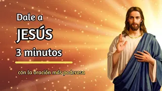 🙏Dale a Jesús 3 minutos de tu día con la oración más poderosa💫#jesus #oracion #oracionpoderosa