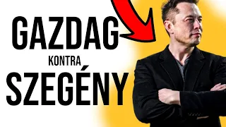 Gazdag kontra Szegény (mit csinálnak jól a sikeres emberek?)