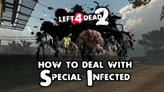 Left 4 Dead 2: How To Deal With Special Infected Episode 1