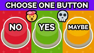 Choose One Button...! - YES or NO or MAYBE