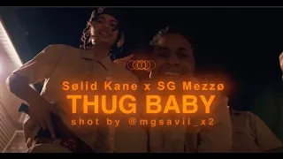Thug Baby - SG Kane X SG Mezzo X GX (Shot By. HeyyAyyOne)