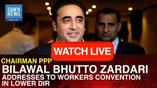 🔴LIVE: Chairman PPP Bilawal Bhutto Zardari Addresses To Workers Convention | Dawn News English