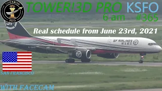 Real schedule San Francisco June 23rd 2021 Tower!3D Pro (modified*) KSFO @ 6 am