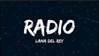 Lana Del Rey - Radio (Lyrics) “Baby, love me 'cause I'm playing on the radio”