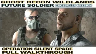GHOST RECON WILDLANDS FUTURE SOLDIER Gameplay Walkthrough - SILENT SPADE [Special Operation 3]