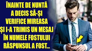 Înainte de nuntă, a decis să-și verifice mireasa și i-a trimis un mesaj în numele fostului,răspunsul