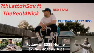 7thLettahSav Ft TheReal4Nick- RedTeam..REACTION..Lefty GunPlay N Chito Ranas Diss..WOOOOW