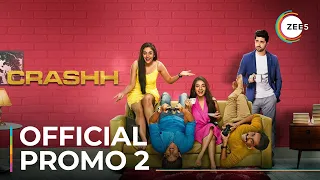 Crashh | Official Promo 2 | Kunj Anand | Aditi Sharma | Anushka Sen | Premieres Feb 14th On ZEE5