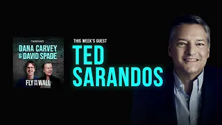 Ted Sarandos | Full Episode | Fly on the Wall with Dana Carvey and David Spade