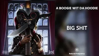 A Boogie Wit Da Hoodie - Big Shit (432Hz)