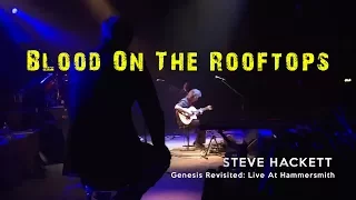 Steve Hackett - Blood On The Rooftops (Live at Hammersmith)