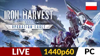 Iron Harvest PL - Operation Eagle 🎑 DLC #2 / odc.2 🤖 Misja 3 i 4 | Gameplay po polsku 4K