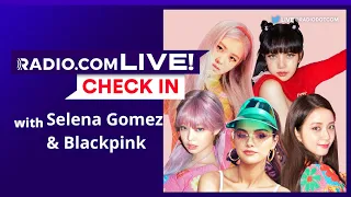 RADIO.COM LIVE Check In With Selena Gomez and BLACKPINK: 'Ice Cream' Is the Main Course