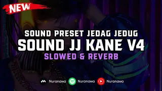 DJ Sound JJ Kane V4 ( Slowed & Reverb ) 🎧