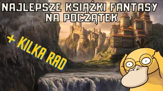 KSIĄŻKI DOBRE NA POCZĄTEK Z FANTASY + KILKA PORAD 🧙‍♀️🧙