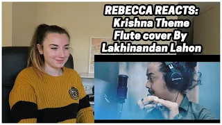 Rebecca Reacts: Krishna Theme | Krish theme | Flute cover By Lakhinandan Lahon