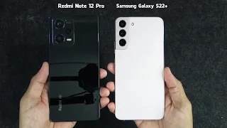 Xiaomi Redmi Note 12 Pro vs Samsung Galaxy S22+ | Benchmark Scores and SpeedTest