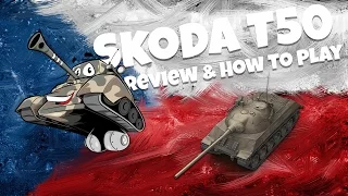 Skoda T50 - Review - How To Play - WOT - World Of Tanks