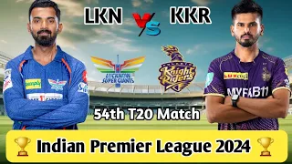 LKN vs KKR 54th T20 Match || Dream11 Prediction Match || IPL 2024 || Lucknow vs Kolkata