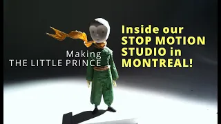 The Little Prince - Inside our Stop Motion Studio in Montreal!