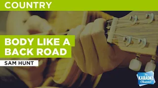 Body Like A Back Road : Sam Hunt | Karaoke with Lyrics