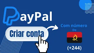 Como Criar conta no PayPal com o número angolano