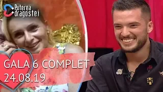 Puterea dragostei (24.08.2019) - Gala 6 COMPLET HD