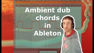 Ambient dub techno chords in Ableton with stock plugins