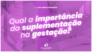 Qual a importância da suplementação na gestação?