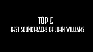 Top 5 Best Soundtracks of John Williams HD Video
