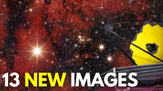 13 NEW Images James Webb Space Telescope JUST Revealed From Outer Space