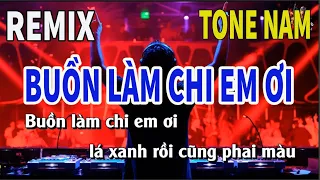 Karaoke Buồn Làm Chi Em Ơi Remix Tone Nam | Vinahouse Hay Nhất | Nhạc Sống Nguyễn Linh