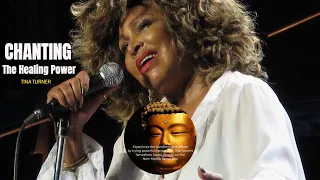 Tina Turner | Discover the Healing Power of Buddhist Chanting
