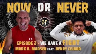 WE HAVE A FIGHT! | Now Or Never with Mark O. Madsen - Episode 2
