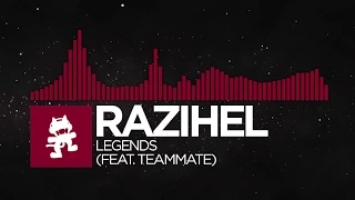 [Trap] - Razihel - Legends (feat. TeamMate) [Monstercat Release]