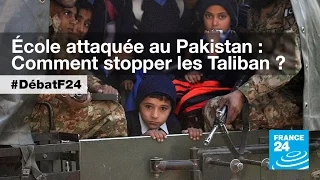 École attaquée à Peshawar : le Pakistan otage des Taliban ? - #DébatF24 (Partie 1)