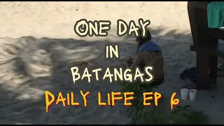 Daily Life EP 6 "One day in Batangas"