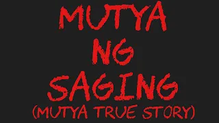 MUTYA NG SAGING (Mutya True Story)
