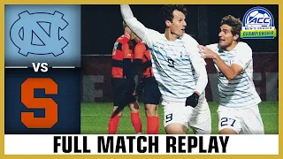 North Carolina vs. Syracuse Full Match Replay | 2023 ACC Men's Soccer Championship - Semifinals