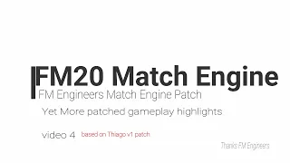 FM20 Match Engine Patch Highlights video 4 - Thiago v1.0