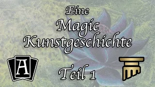 Eine Magic-Kunstgeschichte - Teil 1 - Alpha bis Legends