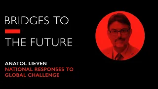 Anatol Lieven on National Responses to Global Challenge | RSA Events