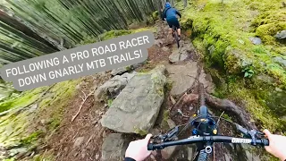 I followed this PRO road racer down gnarly mountain biking trails.. He’s Quick!