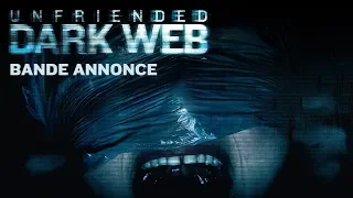 UNFRIENDED DARK WEB - Bande-annonce officielle