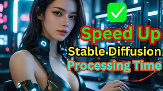 How To Speed Up Stable Diffusion Processing Time In Setting (Tips & Tricks Tutorial Guide)